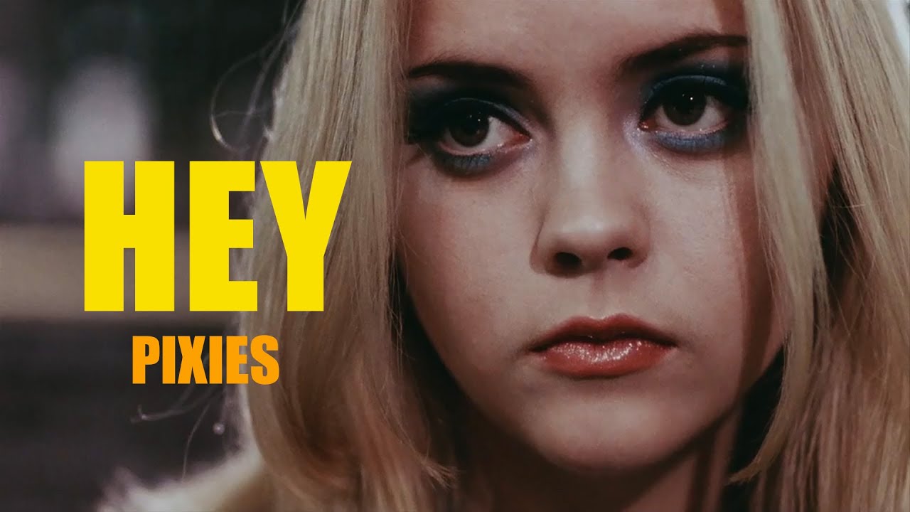 Pixies - Hey