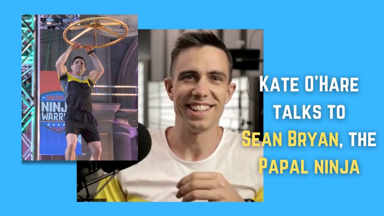 Sean Bryan, the Papal Ninja from 'American Ninja Warrior,' Talks to Kate O'Hare