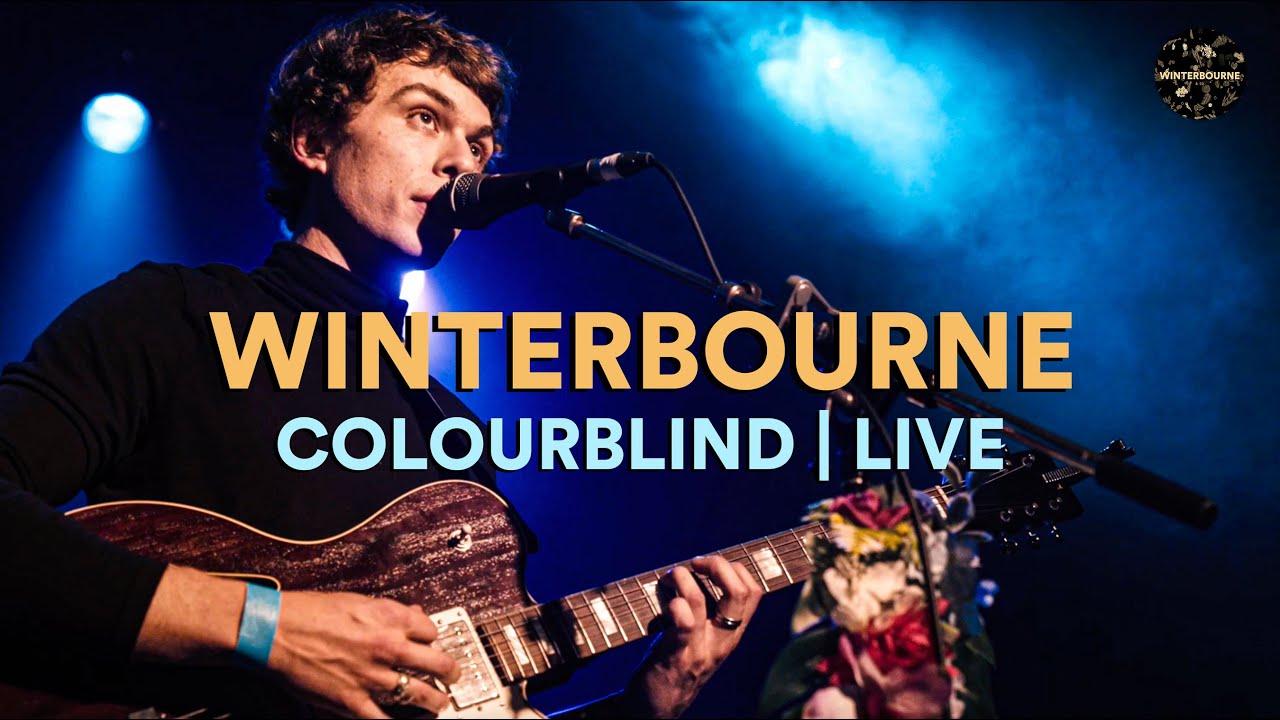 Winterbourne - Colourblind (Official Live)