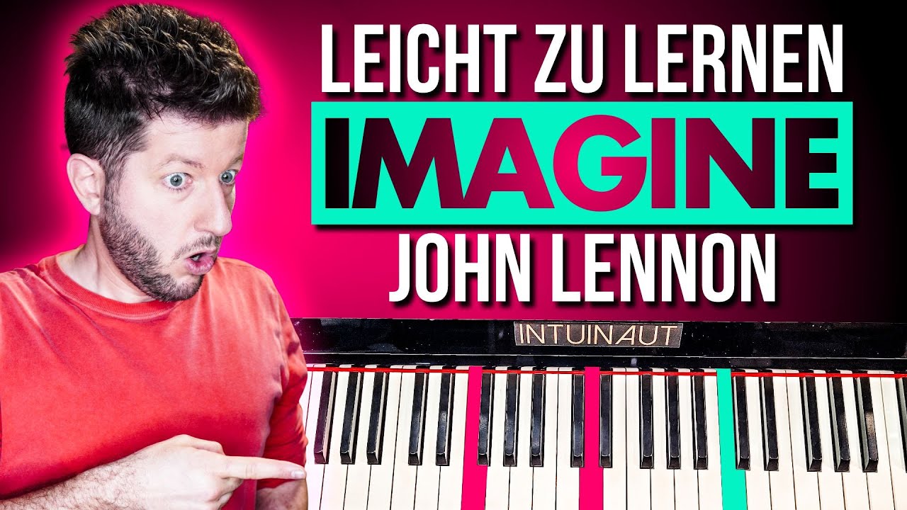 Wie Du IMAGINE ganz EINFACH & VIRTUOS auf dem Klavier spielst (John Lennon Piano Tutorial)