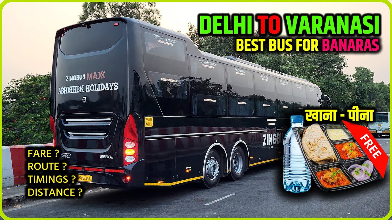 Delhi to Varanasi best volvo bus | zingbus max | Delhi to Banaras Bus | दिल्ली से बनारस बस