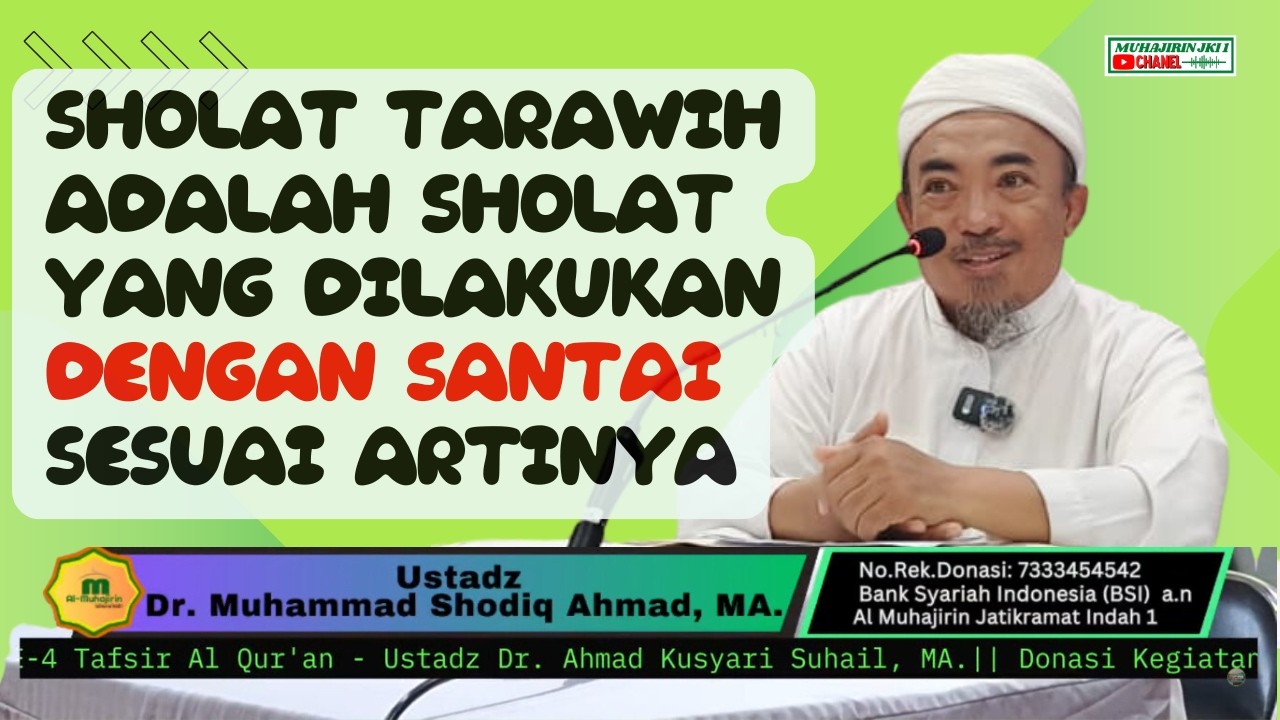Sholat Tarawih dan Penjelasannya - Ustadz Dr. Muhammad Shodiq Ahmad., Lc., MA.