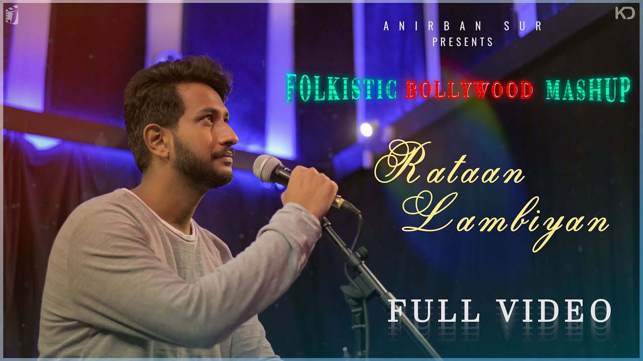 Folkistic Bollywood Mashup || Raataan Lambiyan X Bonde Maya Lagaise || Anirban Sur || Folk Touch