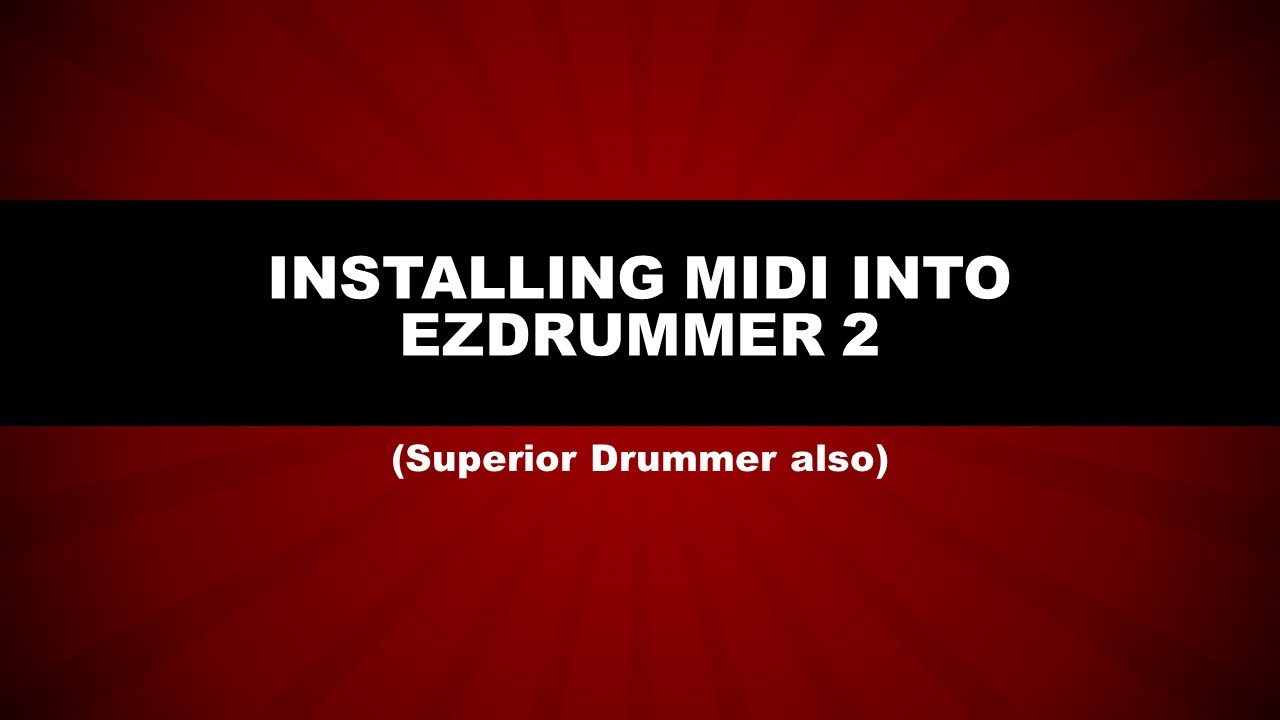 Installing MIDI into EZdrummer 2