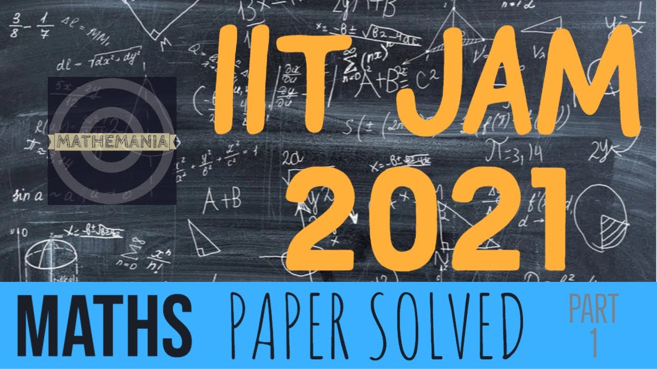 IIT JAM MATHEMATICS PAPER 2021 | part 1