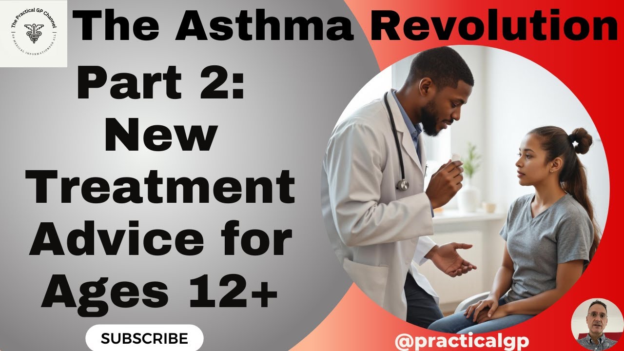 The Asthma Revolution Part 2: New Treatment Advice for Ages 12+