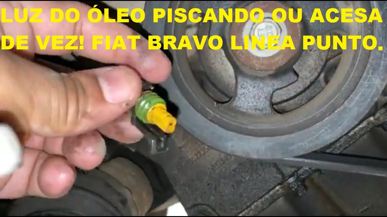 LUZ DO ÓLEO PISCANDO OU ACESA DE VEZ NO PAINEL FIAT BRAVO LINEA PUNTO STRADA 1.6 E 1.8 16V E-TORQ!