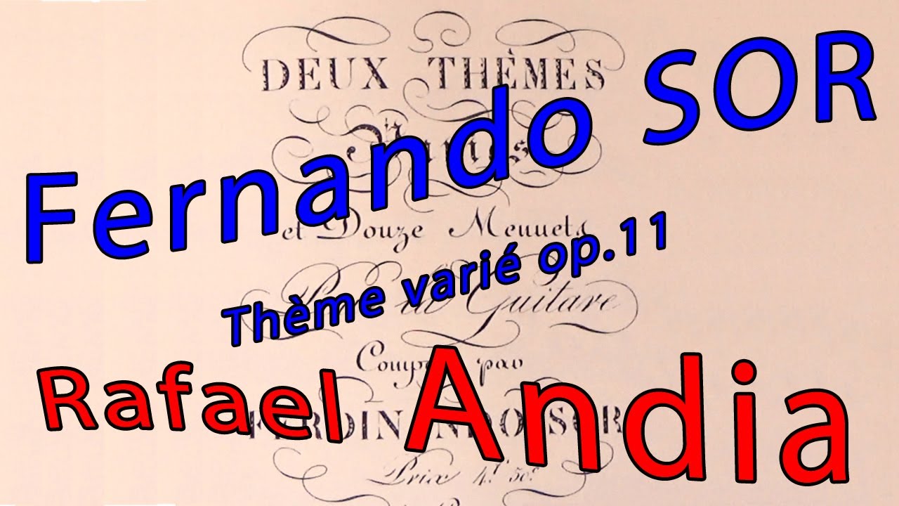 Fernando Sor, Thème varié op.11; Rafael Andia, guitare