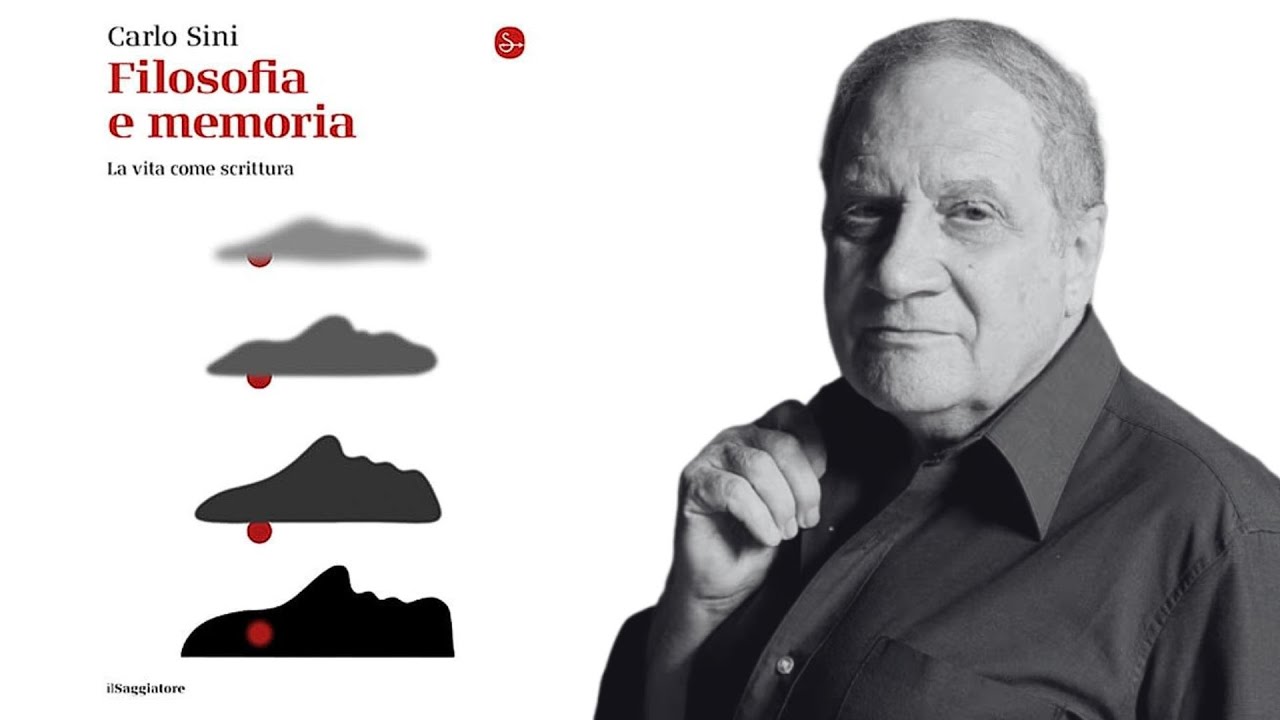 Carlo Sini - Filosofia e memoria. La vita come scrittura | CentroScritture