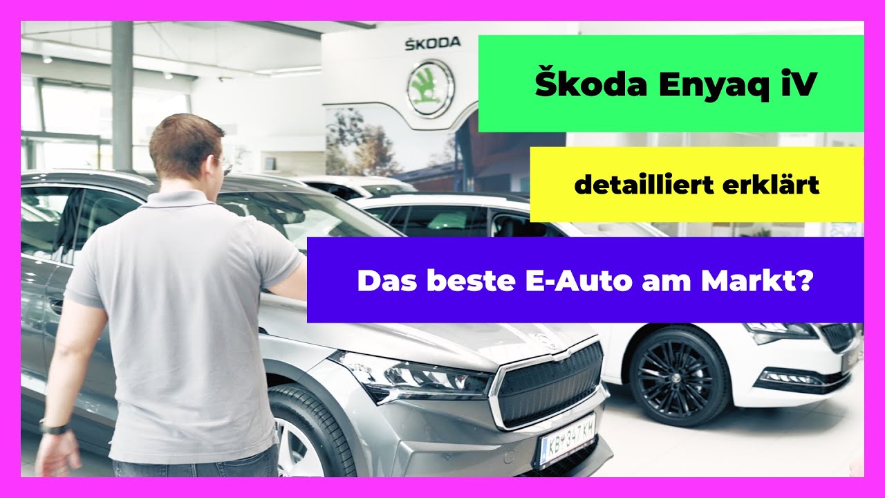 Skoda Enyaq: Das wohl vollständigste Erklärvideo zum vielleicht besten E-Auto am Markt