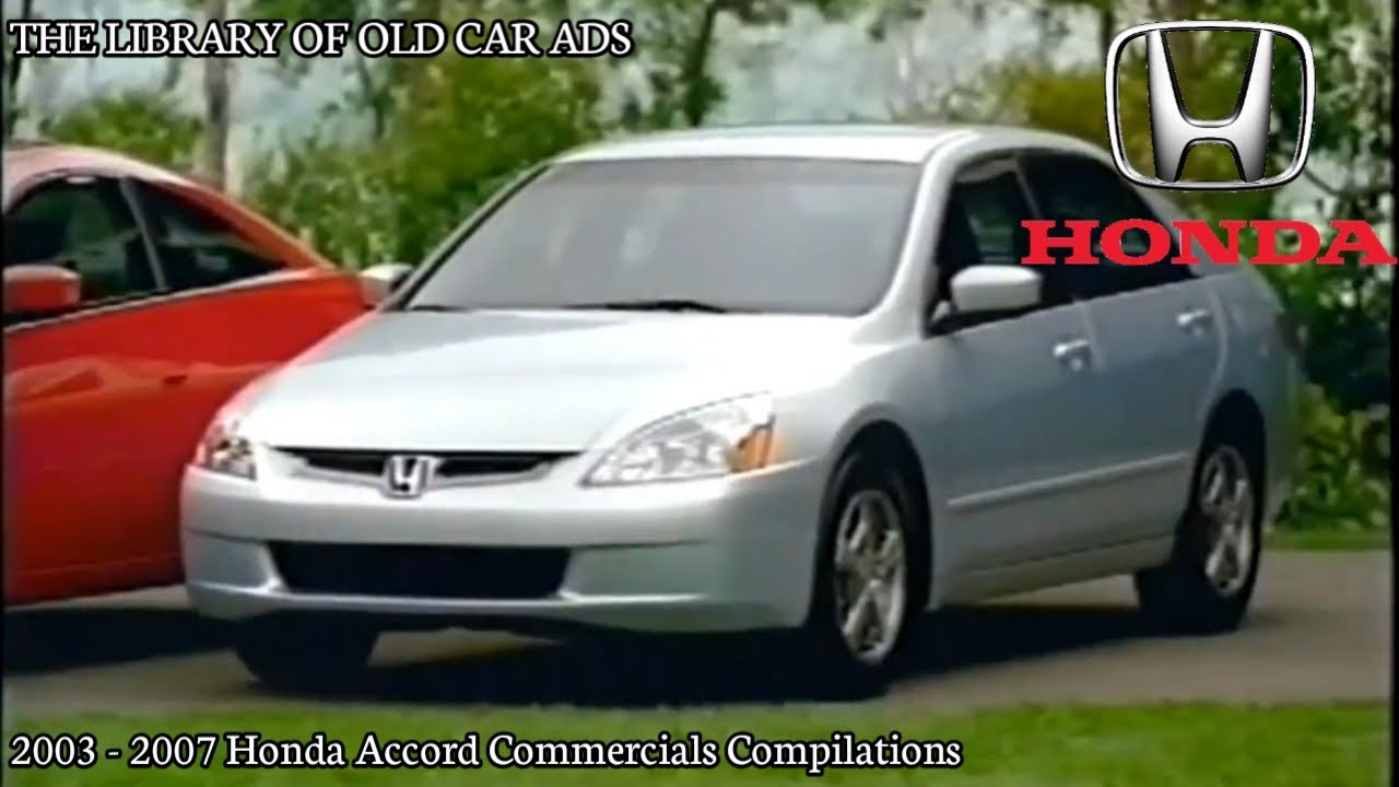 2003 - 2007 Honda Accord Commercials Compilations (Part 6)