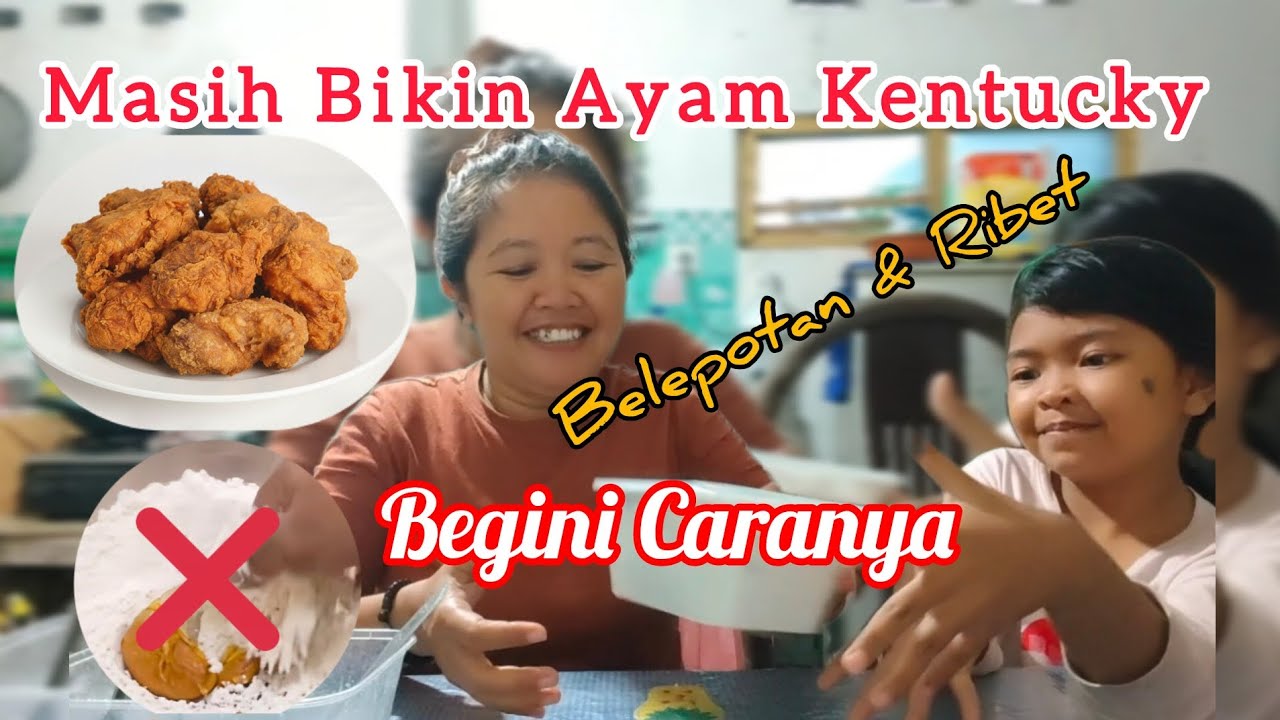 Tips Simpel Membuat Ayam Kentucky Gak Belepotan Dan Gak Ribet