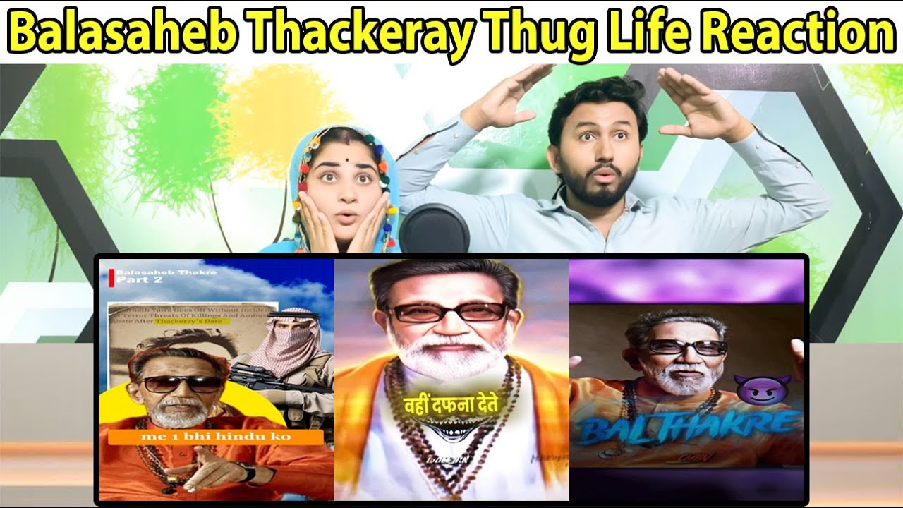 balasaheb thakre thug life shorts Pakistani Hindu Reaction