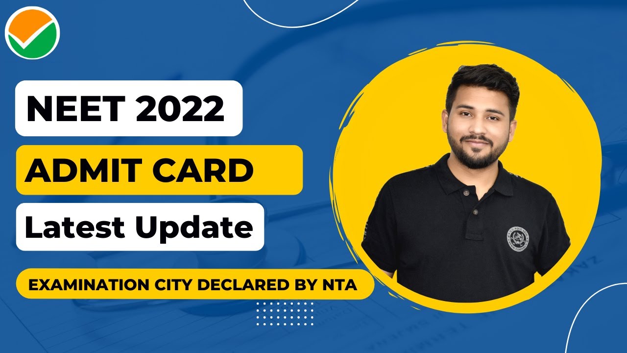 NEET 2022 Latest News Today | Admit Card & Exam Date | NEET 2022 Examination City Declared by NTA