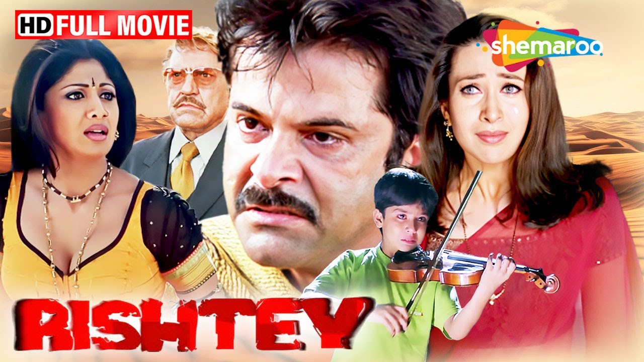 Rishtey (2002) Full Movie | Anil Kapoor, Karisma Kapoor, Shilpa Shetty, Amrish Puri