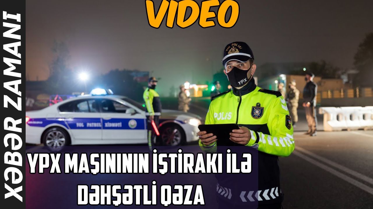 Bakıda YPX maşınının iştirakı ilə DƏHŞƏTLİ QƏZA
