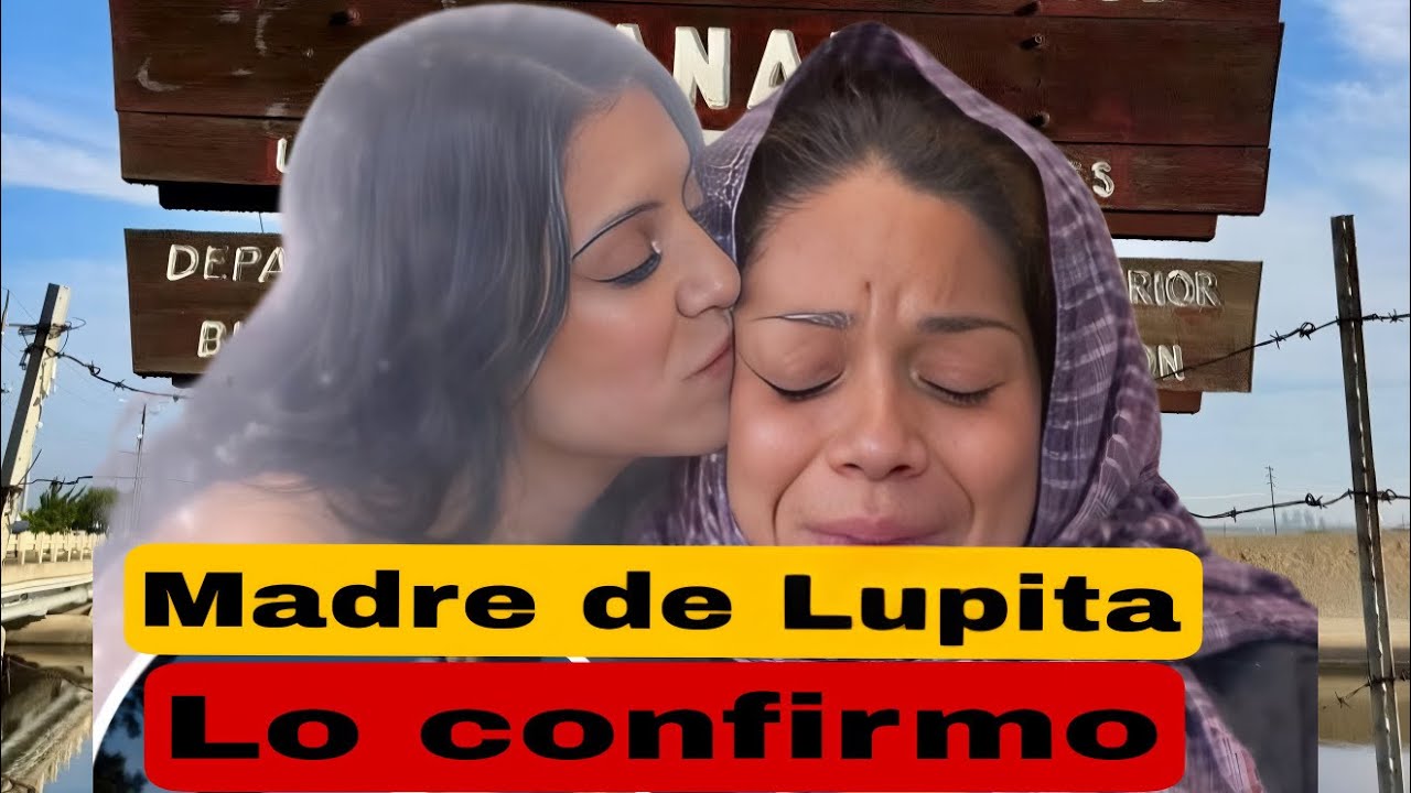 La madre de Lupita Zúñiga, ya confirmó que sí, se trata de su hija