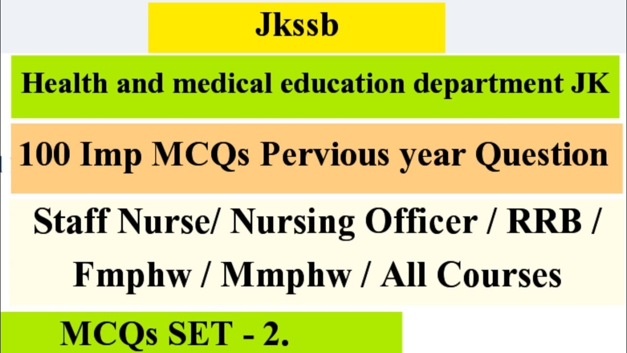 Jkssb 100 most important MCQ||Set2 Pervious year based Questions/staff nurse/Grade Nurse/Fmphw/mmphw
