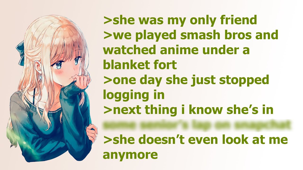 We Were Best Friends, Then... | 4chan Greentext Stories