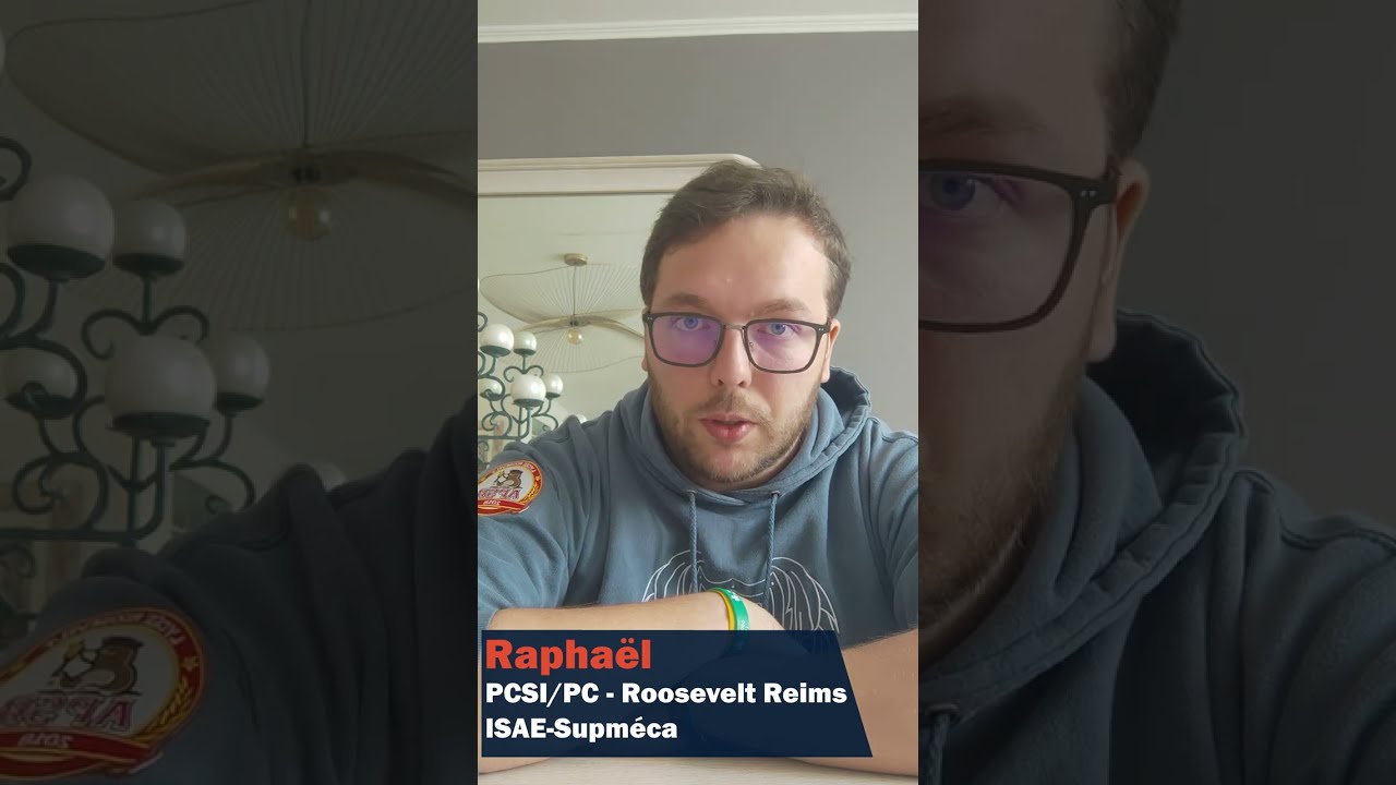Cinq ans après une Prépa PCSI/PC au lycée Roosevelt de Reims - Raphaël - Résumé