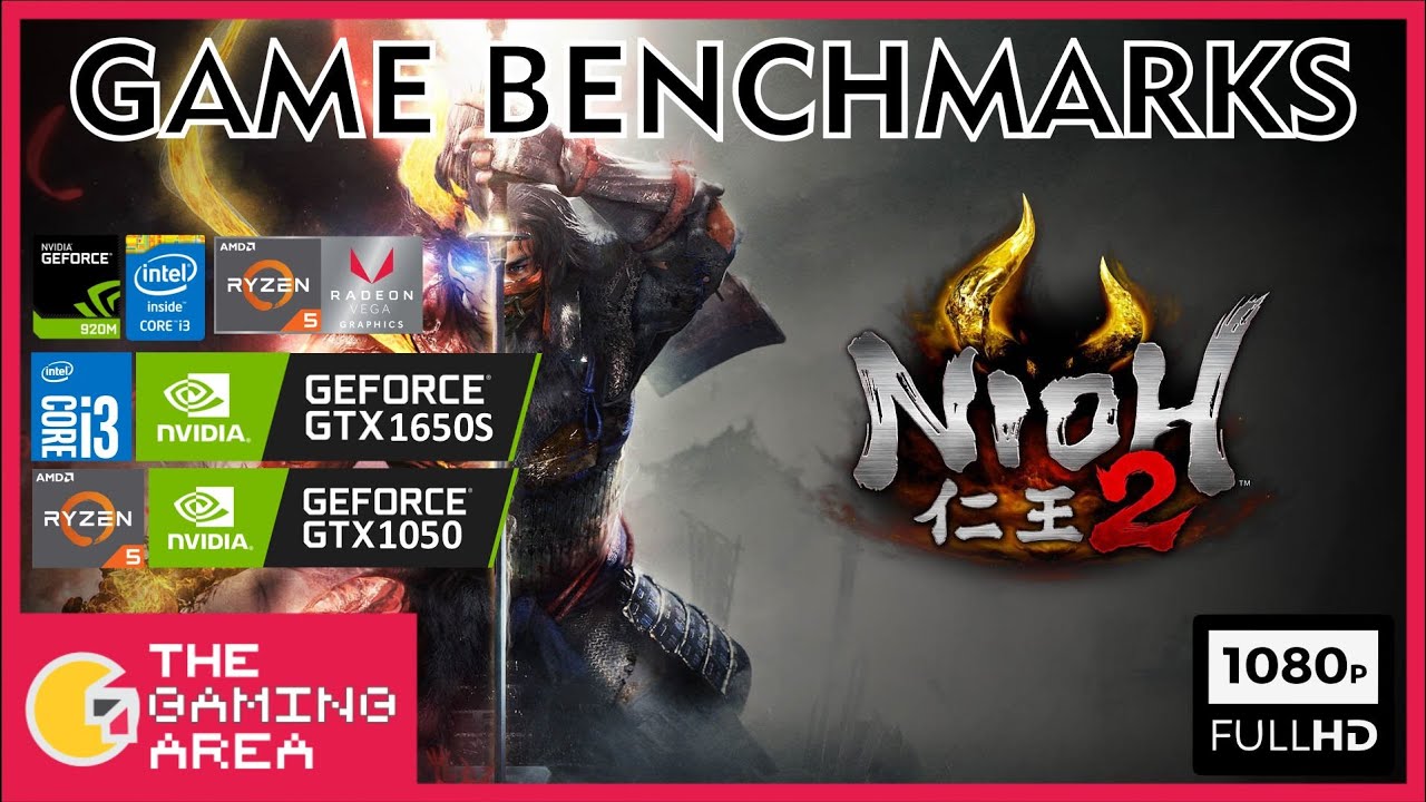 Nioh 2 PC Benchmarks | GTX 1050, 1650 Super, more