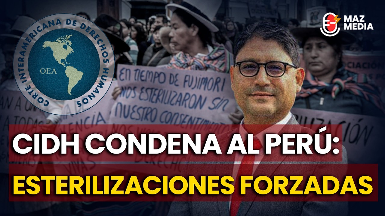CIDH condena al Perú: Caso Esterilizaciones Forzadas
