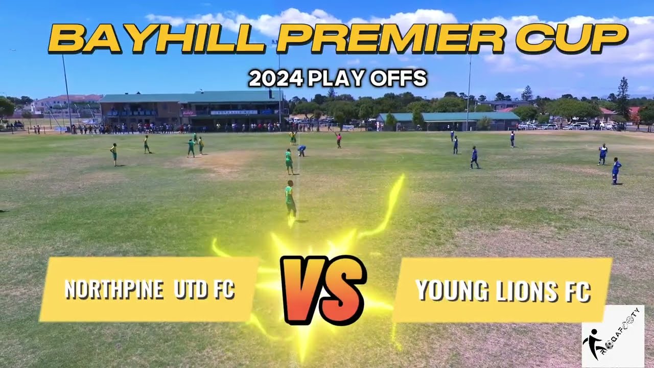 Northpine United FC vs Young Lions FC - Bayhill Premier Cup 2024 Play off highlights