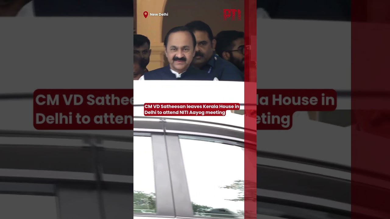 CM VD Satheesan leaves Kerala House in Delhi to attend NITI Aayog meeting
