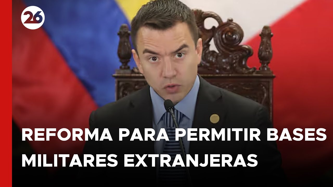 Noboa planteará una reforma para permitir bases militares extranjeras en Ecuador