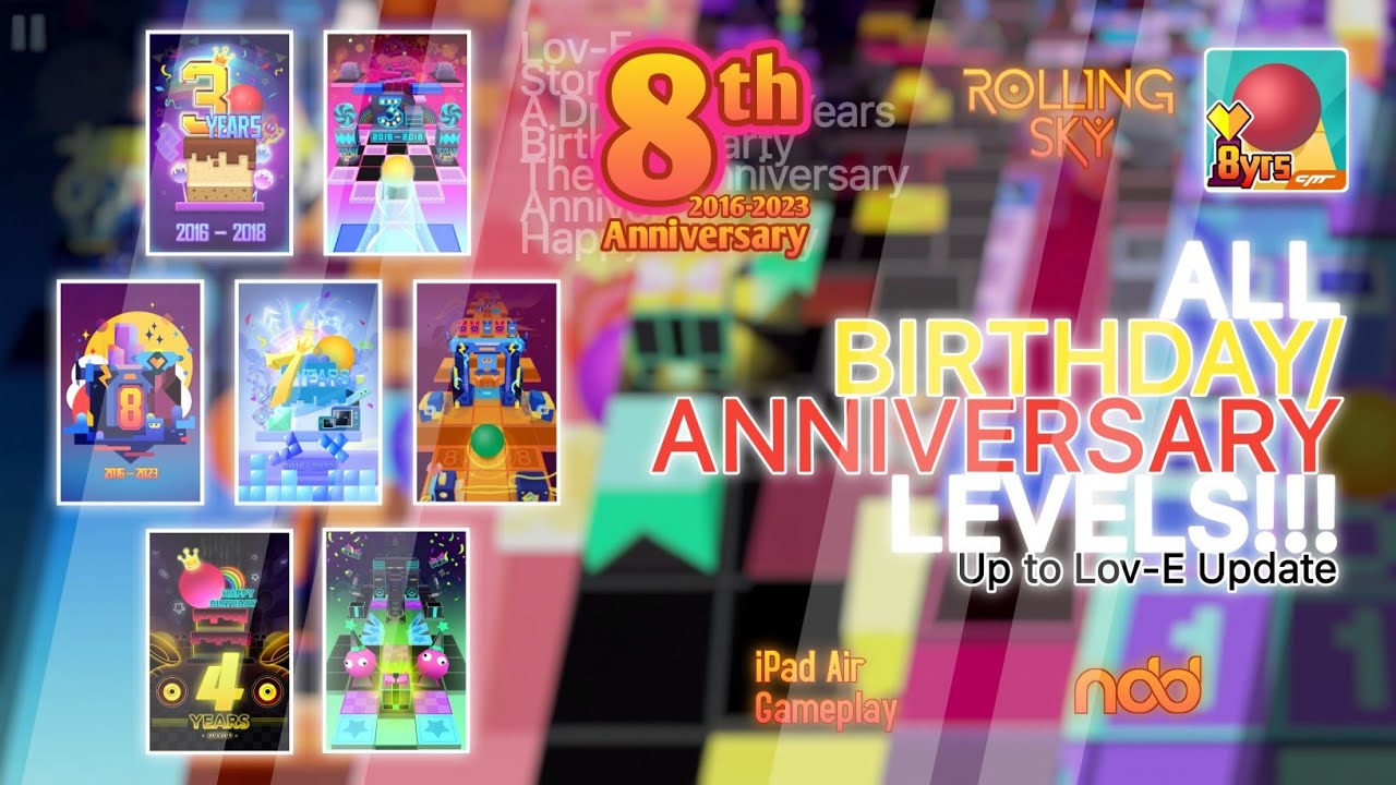Rolling Sky - ALL Birthday/Anniversary LEVELS!!! [Up to Lov-E Update] | ROLLING SKY 8TH ANNIVERSARY