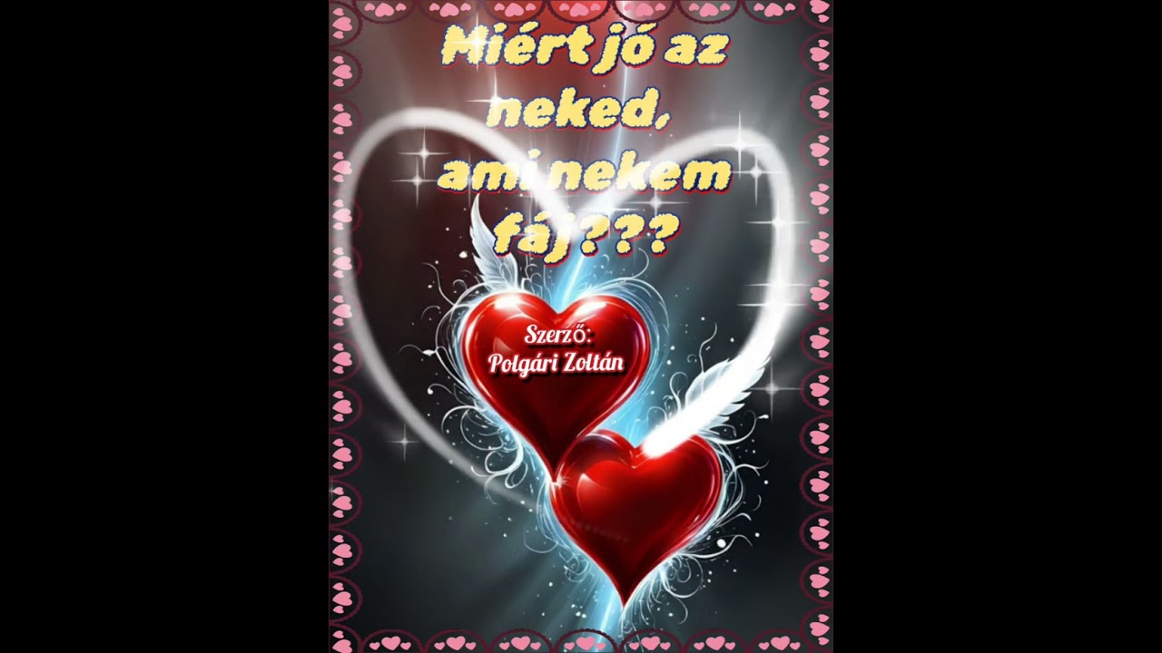 Miért jó az neked,ami nekem fáj?? ☝️💖☝️Romantikus, érzelmes dal 💖 ...saját szöveg...
