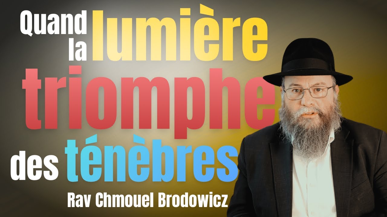 Quand la lumière triomphe des ténèbres