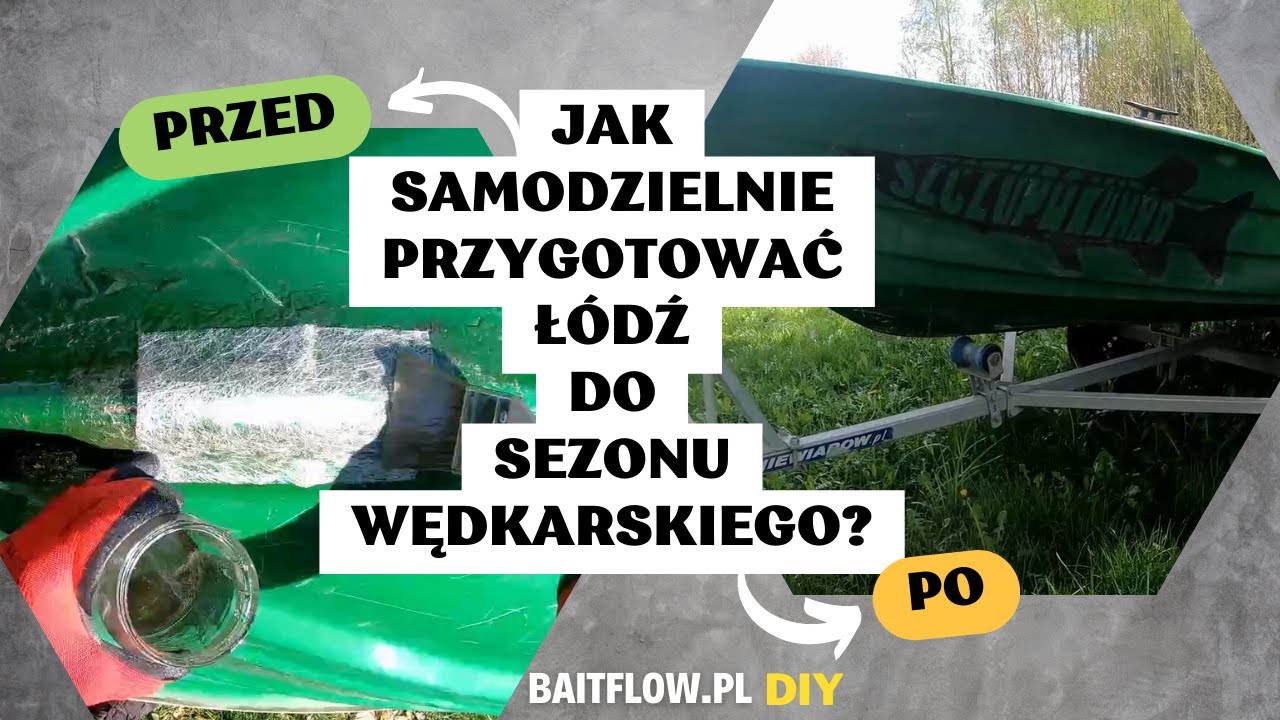 Jak samodzielnie przygotować łódź do sezonu wędkarskiego... Wędkarskie DIY w wykonaniu BaitFlow.pl