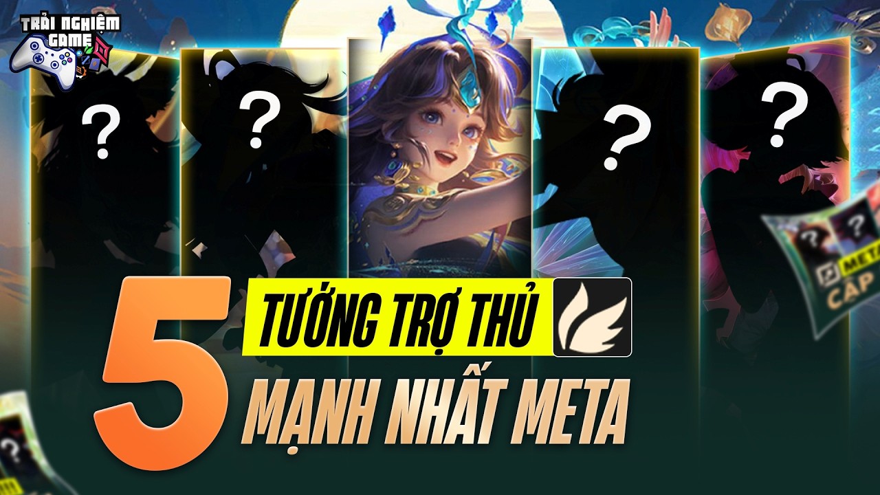 Liên Quân Top 5 Tướng Trợ Thủ Mạnh Nhất Meta S1 2026, TNG