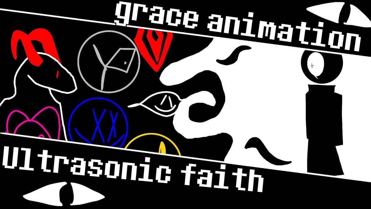 Ultrasonic faith | animated ost | grace animation