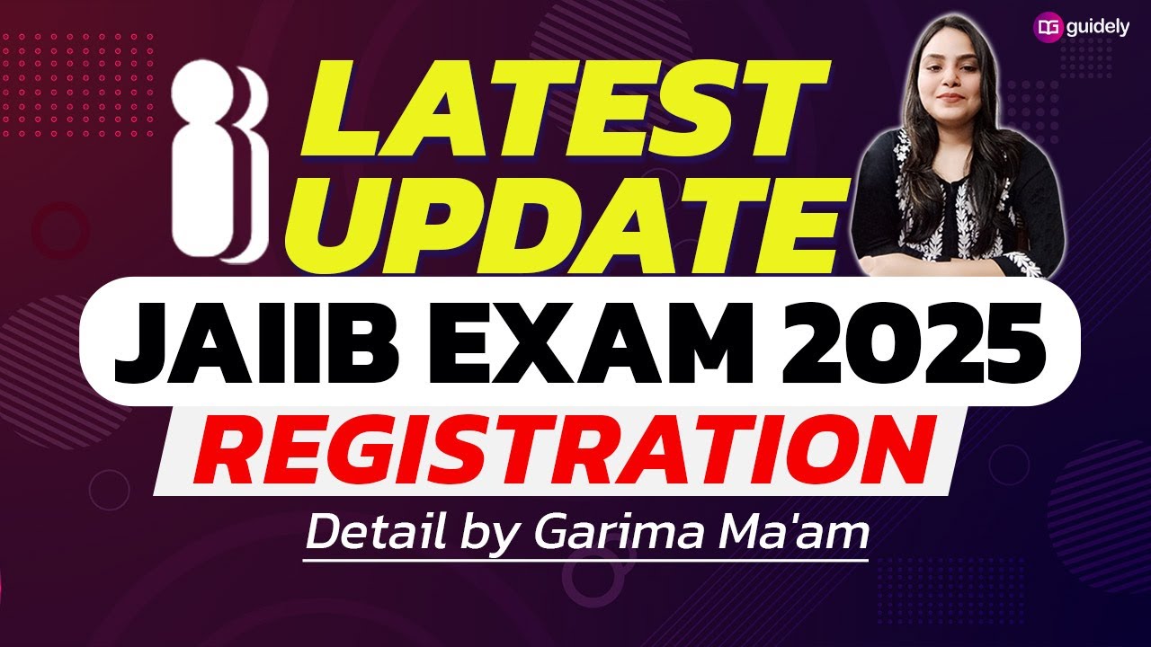 Latest Update | JAIIB Exam 2025 Registration | 