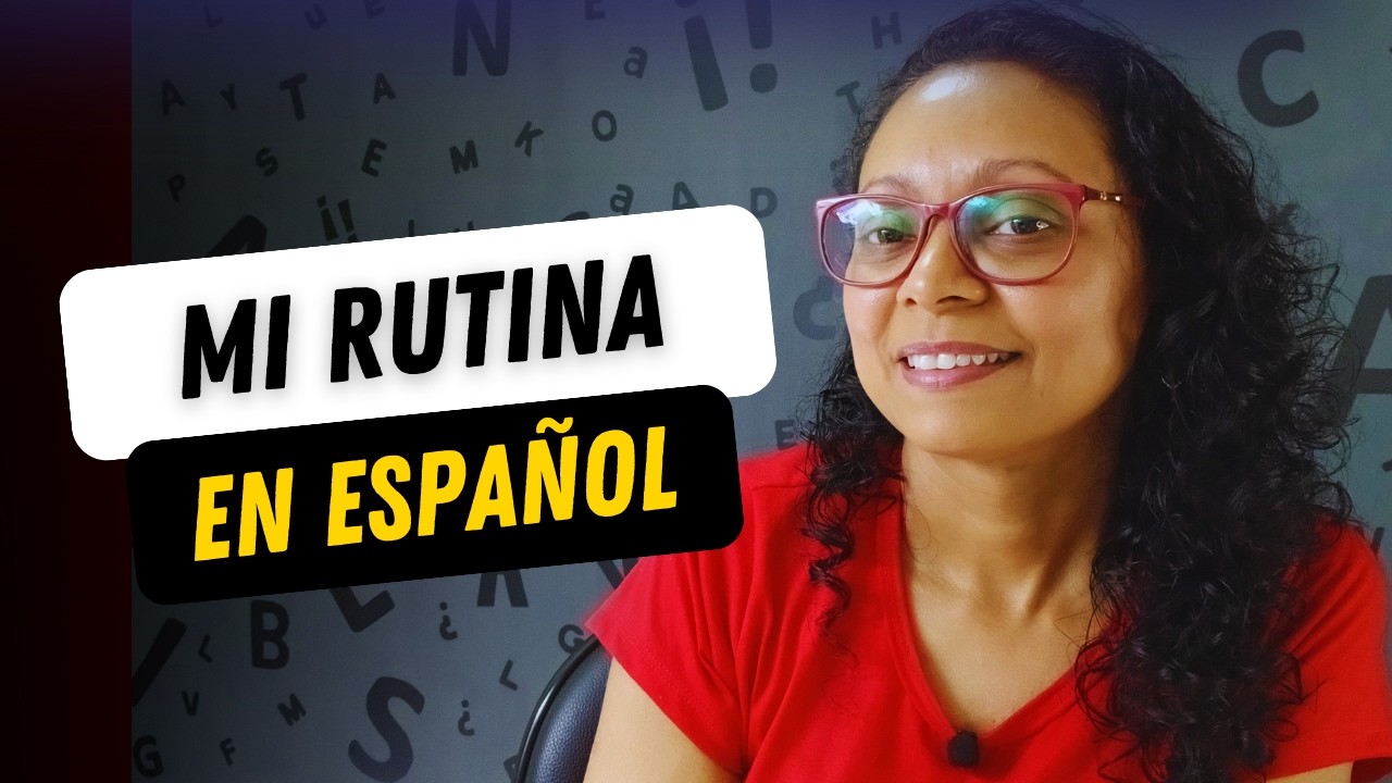 Español en la vida real #1: Como falar da sua ROTINA em espanhol