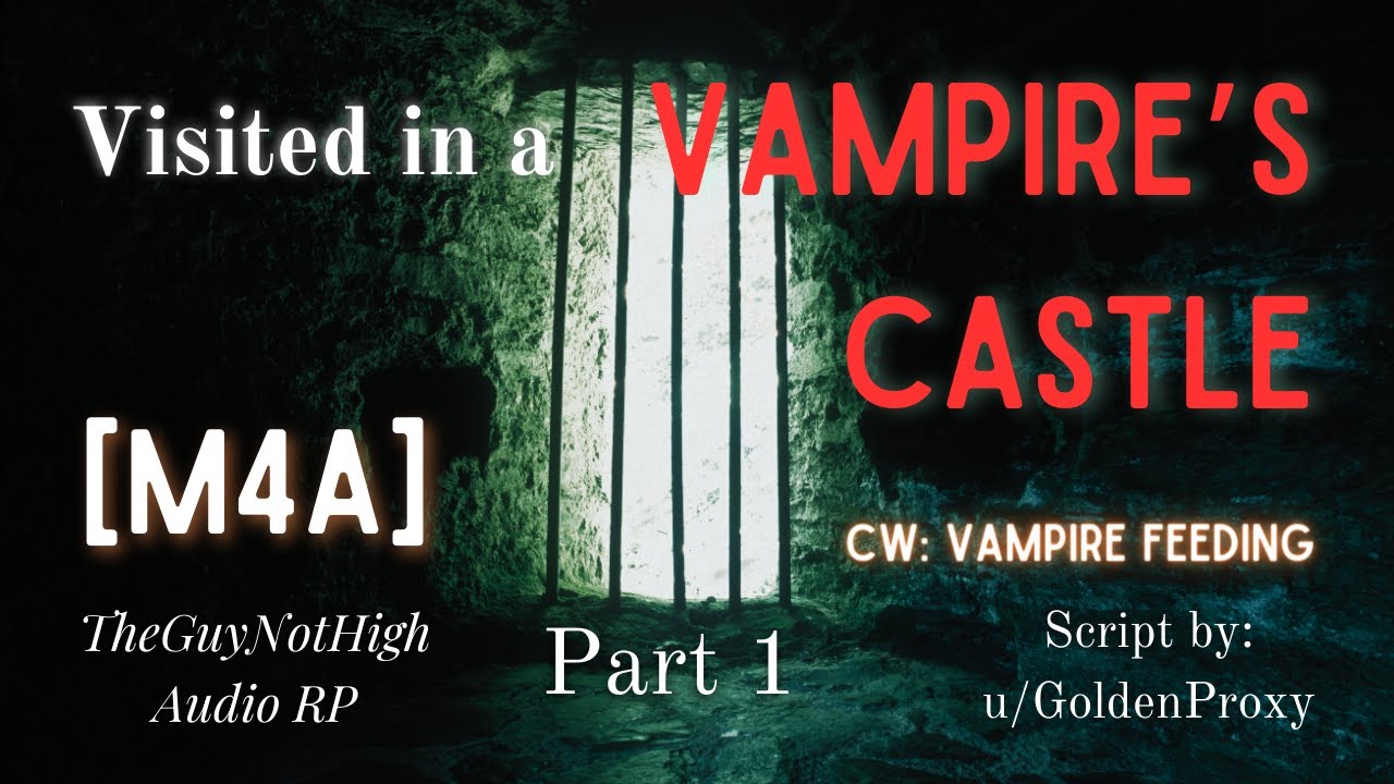 [M4A] Visited in a Vampire's Castle [Vampire Speaker] [Imprisoned Listener] [First Time Feeding]