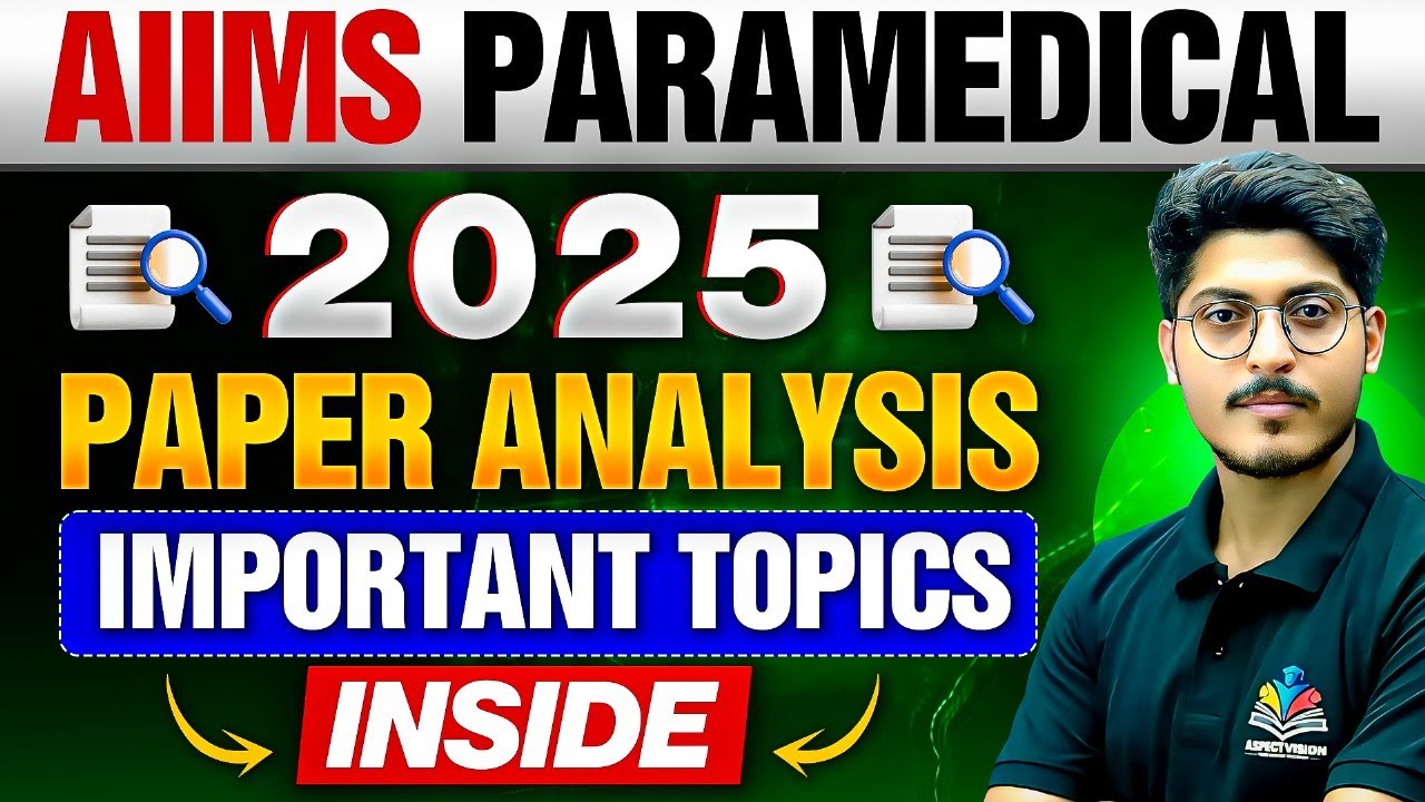 AIIMS PARAMEDICAL 2026 || 2025 QUESTION PAPER ANALYSIS || MOST IMPORTANT TOPICS INSIDE || AIIMS 2026