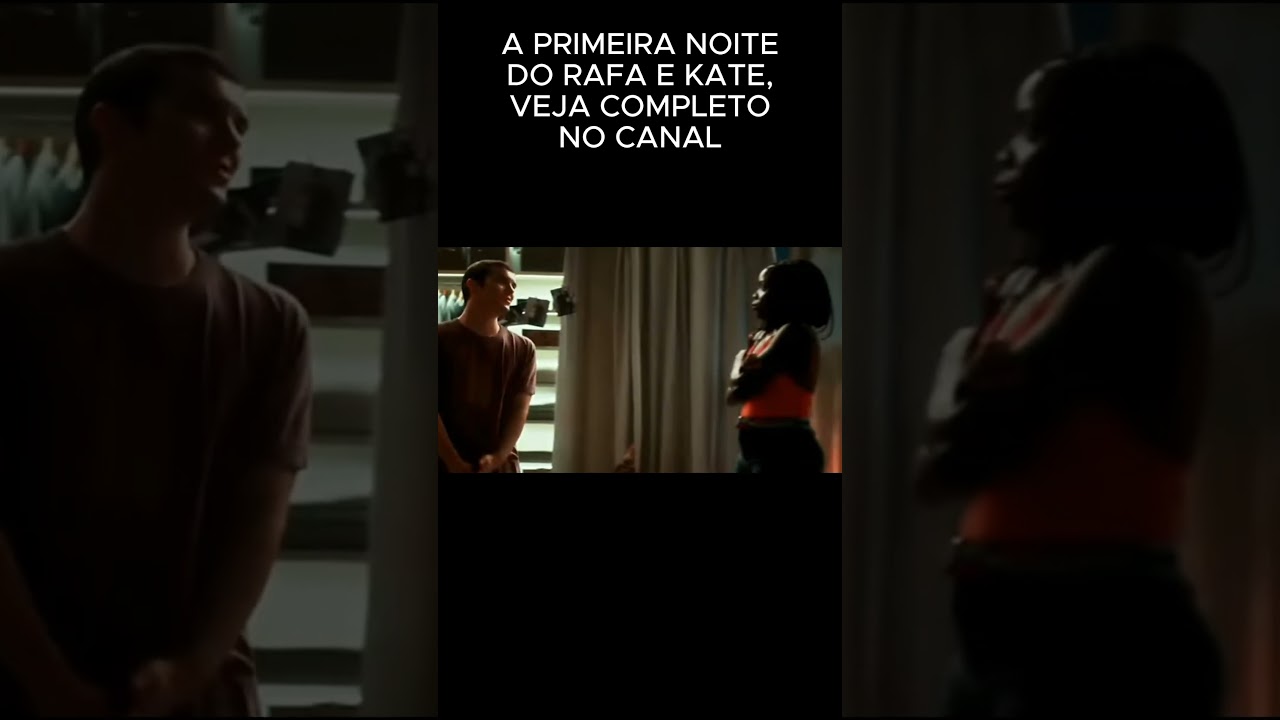 🌺A PRIMEIRA NOITE DE RAFA E KATE🌺 #globo #novelavainaf&eacute;  #yuotube
