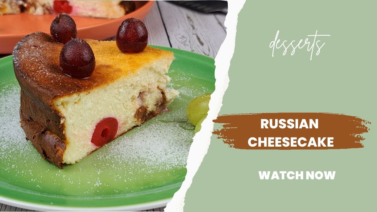 Mastering The Art Of Baking A Delicious Russian Cheesecake