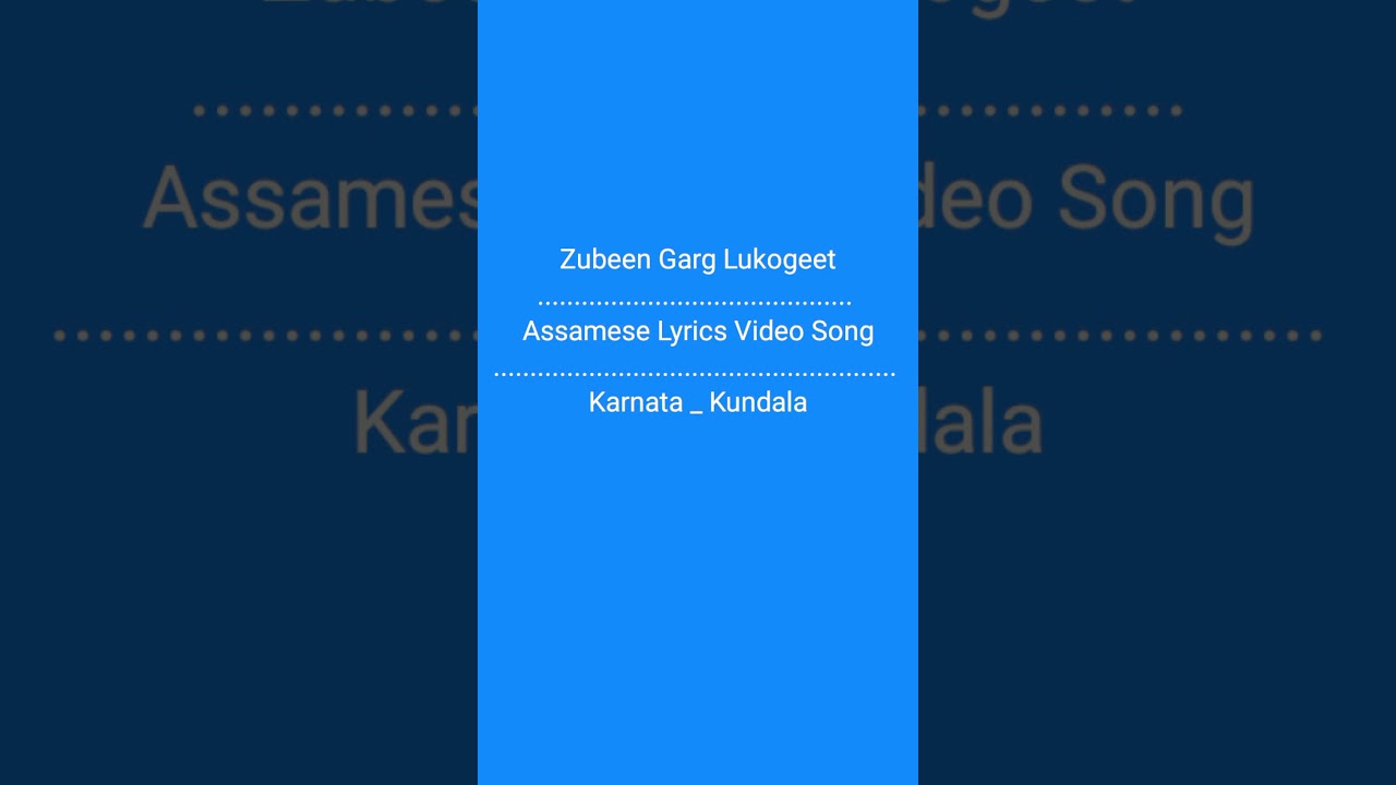 Karnata Kundala Lukogeet Zubeen Garg Assamese Lyrics Video Song Shankar Sd