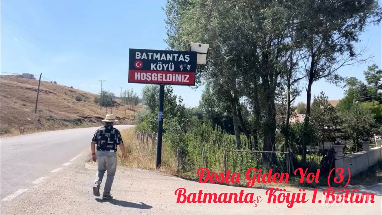 Dosta Giden Yol(3) Batmantaş Köyü 1.Bölüm #tahsinbakır #tokat #günçalıköyü #köylerimiz #kültür 