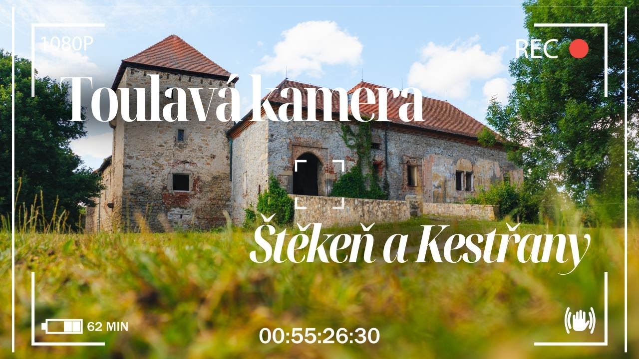 Toulavá kamera - Štěkeň a Kestřany