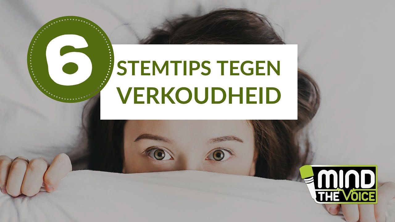 Ik ben verkouden, heb keelpijn, ben mijn stem kwijt! 6 STEMTIPS tegen VERKOUDHEID, SLIJM & HEESHEID.