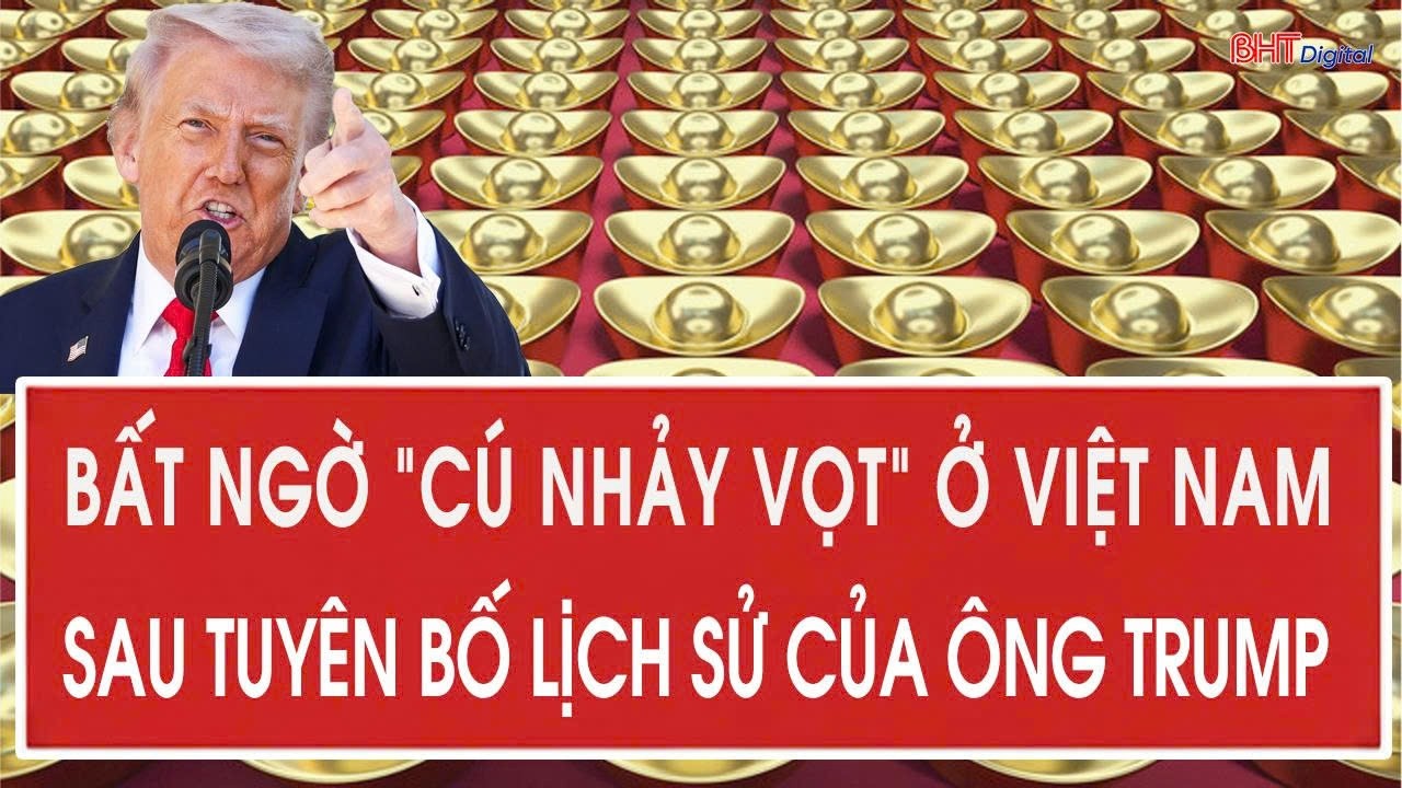 Toàn cảnh thế giới 26/2: Bất ngờ “cú nhảy vọt” ở Việt Nam sau tuyên bố lịch sử của ông Trump