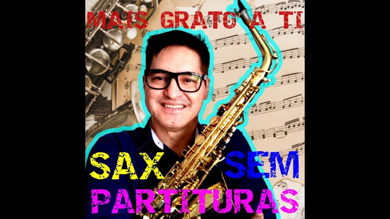 Aprendendo "Mais Grato A Ti" - Sax Sem Partituras