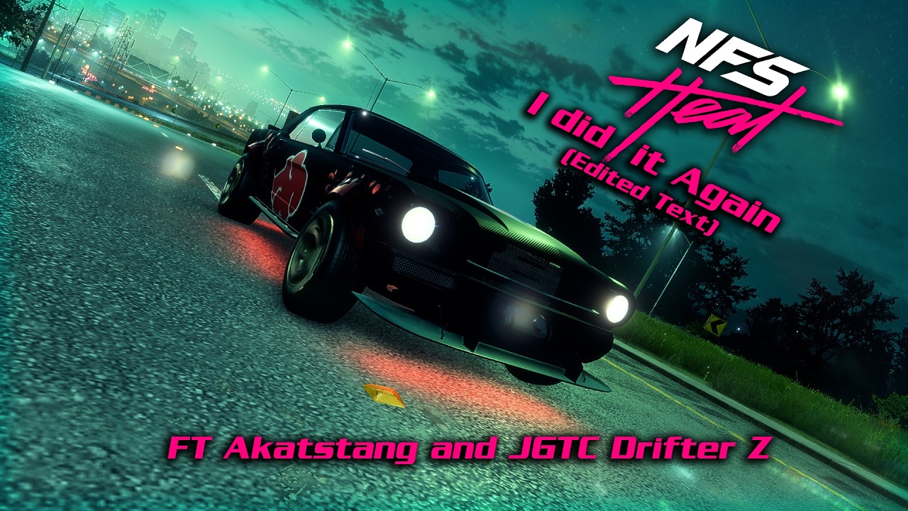 I did it again...well a bit (Chpt. 2) - NFS Heat