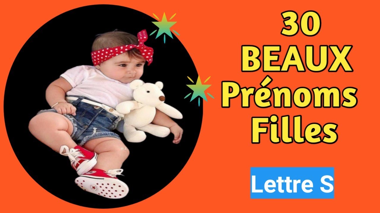 30 BEAUX PRÉNOMS FILLES LETTRE - S
