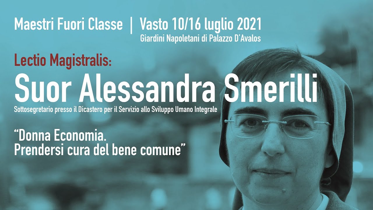 Suor Alessandra Smerilli -  Cura, economia, donne.